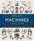 Machines a Visual History : Dom Chinea Celebrates the Essential Machines Used by Artisans for Centuries