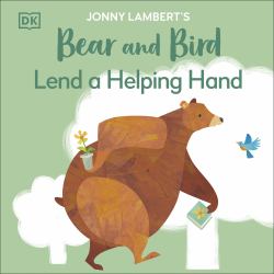 Jonny Lambert's Bear and Bird: Lend a Helping Hand