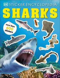 Sticker Encyclopedia Sharks : More Than 600 Stickers