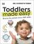 Toddlers Made Easy : And Become the Parent Every Kid Wants