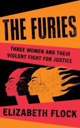 The Furies : Women, Vengeance and Justice