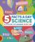 5 Facts a Day Science : A Little Bit of Learning Every Day