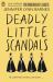 Deadly Little Scandals