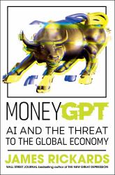 MoneyGPT : How ChatGPT Is Attacking Markets and What You Can Do to Protect Your Wealth