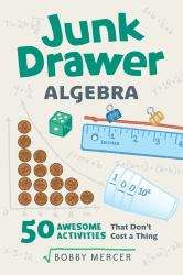 Junk Drawer Algebra : 50 Awesome Activities That Don't Cost a Thing