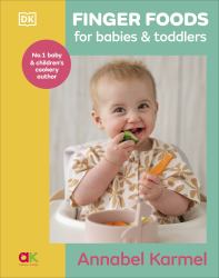 Finger Foods for Babies and Toddlers : Baby Led Weaning for Baby and Toddler