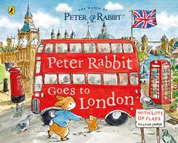 Peter Rabbit: Peter Rabbit Goes to London : A Lift-The-flap Storybook