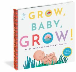 Grow, Baby, Grow! : Watch Baby Grow Month by Month!