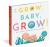 Grow, Baby, Grow! : Watch Baby Grow Month by Month!