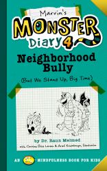 Marvin's Monster Diary 4: Neighborhood Bully : (but We Stand up, Big Time!)