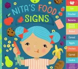 Little Hands Signing: Nita's Food Signs : An Interactive ASL Board Book