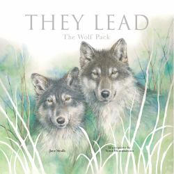 They Lead : The Wolf Pack