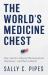 The World's Medicine Chest : How America Gained Pharmaceutical Supremacy--And How to Keep It