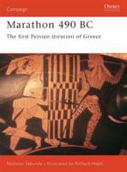 Marathon 490 BC : The First Persian Invasion of Greece