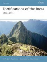 Fortifications of the Incas : 1200-1531