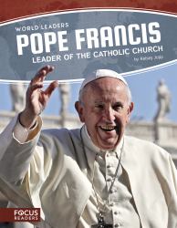 Pope Francis: Leader of the Catholic Church : Leader of the Catholic Church