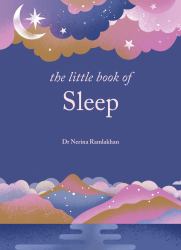 The Little Book of Sleep : The Art of Natural Sleep