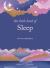 The Little Book of Sleep : The Art of Natural Sleep