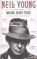 Waging Heavy Peace : A Hippie Dream