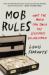 Mob Rules : What the Mafia Can Teach the Legitimate Businessman