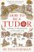 How to Be a Tudor : A Dawn-To-Dusk Guide to Everyday Life