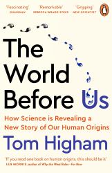 The World Before Us : How Science Is Revealing a New Story of Our Human Origins