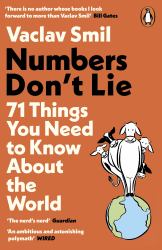 Numbers Don't Lie : 71 Things You Need to Know about the World