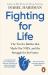 Fighting for Life : The Twelve Battles That Made Our NHS, and the Struggle for Its Future