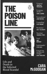 The Poison Line : The Shocking True Story of How a Miracle Cure Became a Deadly Poison