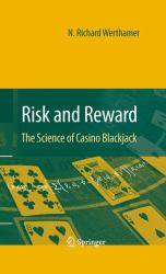 Risk and Reward : The Science of Casino Blackjack