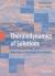 Thermodynamics of Solutions : From Gases to Pharmaceutics to Proteins