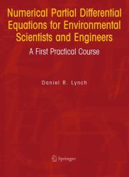 Numerical Partial Differential Equations for Environmental Scientists and Engineers : A First Practical Course