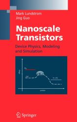 Nanoscale Transistors : Device Physics, Modeling and Simulation