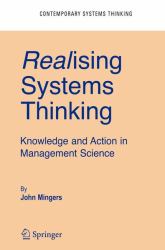 Realising Systems Thinking : Knowledge and Action in Management Science