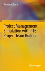 Project Management Simulation with PTB Project Team Builder