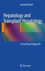 Hepatology and Transplant Hepatology : A Case Based Approach