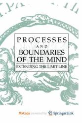 Processes and Boundaries of the Mind