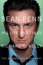 Sean Penn : His Life and Times