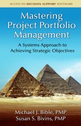 Mastering Project Portfolio Management : A Systems Approach to Achieving Strategic Objectives