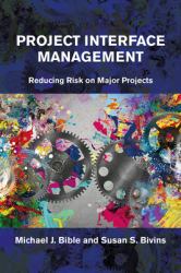 Project Interface Management : Reducing Risk on Major Projects