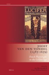 Joost Van Den Vondel (1587-1679) : Dutch Playwright in the Golden Age