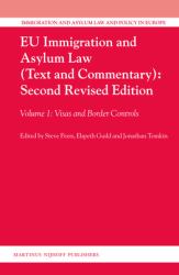 EU Immigration and Asylum Law (Text and Commentary): Second Revised Edition : Volume 1: Visas and Border Controls