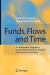 Funds, Flows and Time : An Alternative Approach to the Microeconomic Analysis of Productive Activities