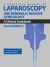 A Practical Manual of Laparoscopy and Minimally Invasive Gynecology : A Clinical Cookbook