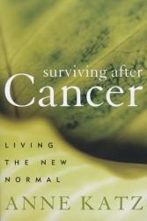 Surviving after Cancer : Living the New Normal