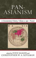 Pan-Asianism : A Documentary History, 1850-1920