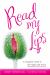 Read My Lips : A Complete Guide to the Vagina and Vulva