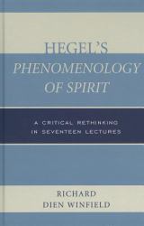 Hegel's Phenomenology of Spirit : A Critical Rethinking in Seventeen Lectures