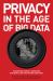 Privacy in the Age of Big Data : Recognizing Threats, Defending Your Rights, and Protecting Your Family