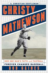 Christy Mathewson, the Christian Gentleman